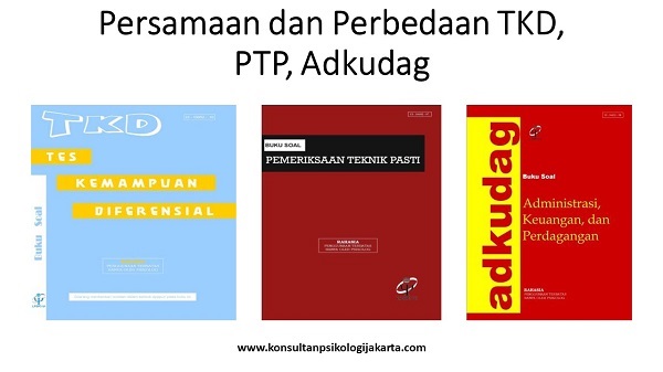 Persamaan dan Perbedaan TKD, PTP, Adkudag
