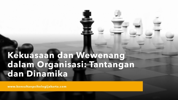 Kekuasaan dan Wewenang dalam Organisasi