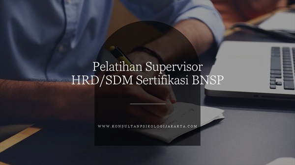 Pelatihan Supervisor HRD Sertifikasi BNSP
